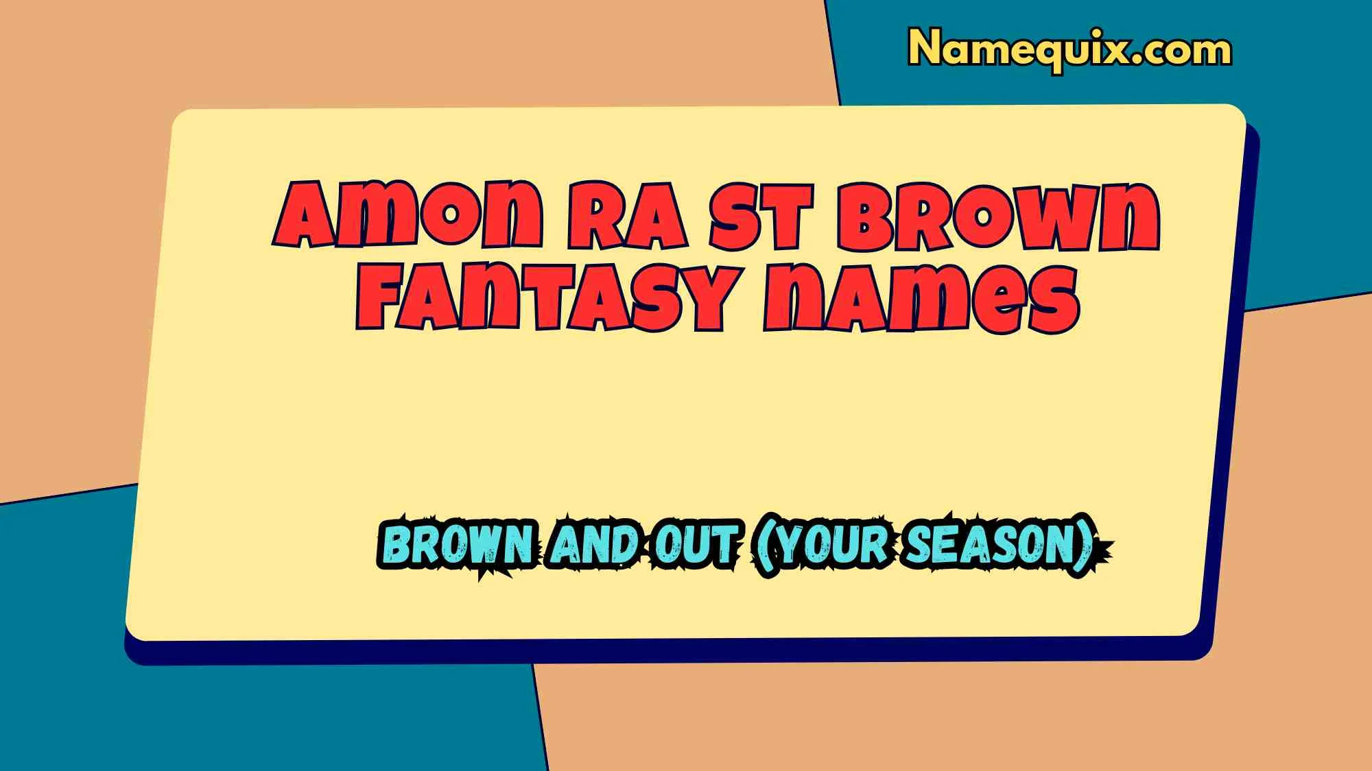 Amon ra st brown fantasy names