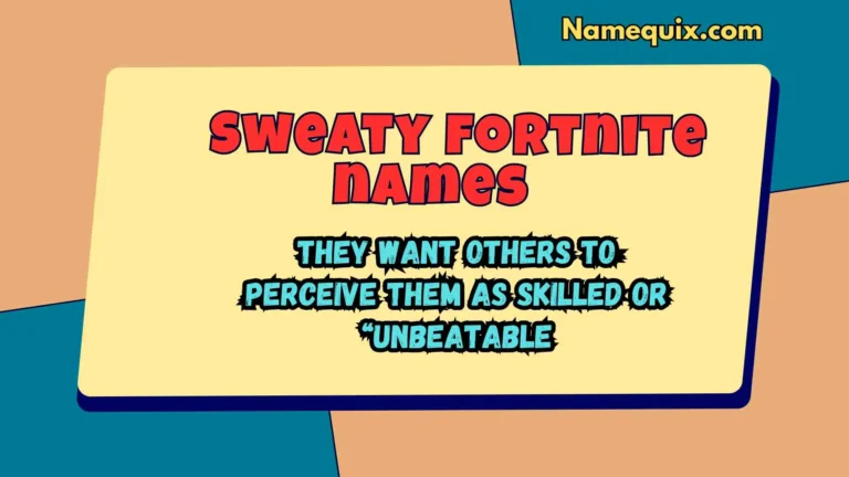 Sweaty fortnite names