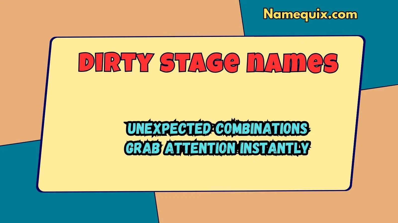 Dirty stage names
