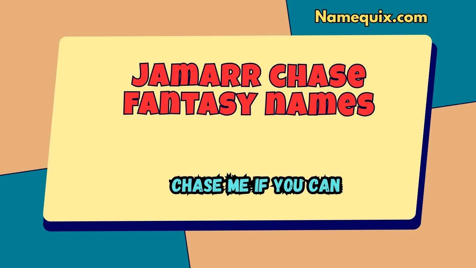 jamarr chase fantasy names