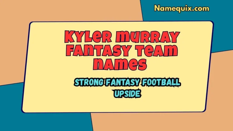 Kyler murray fantasy team names