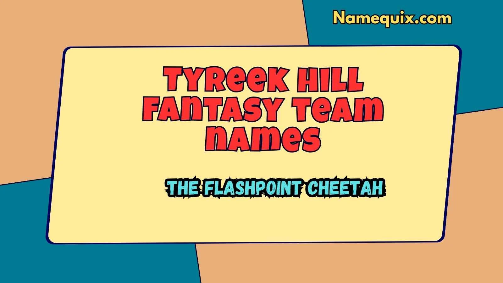 Tyreek hill fantasy team names