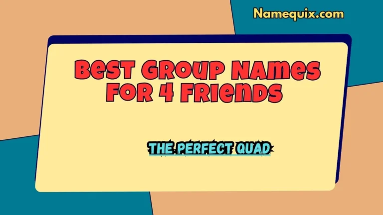 Best Group Names for 4 Friends